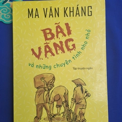 Bãi Vàng và những chuyện tình nho nhỏ - Ma Văn Kháng