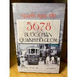 5678 Bước Chân Quanh Hồ Gươm - Nguyễn Ngọc Tiến Sách văn học STB0302 Rebooks.vn
