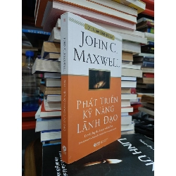 Phát Triển Kỹ Năng Lãnh Đạo- Developing The Leader Within You - John C.Maxwell 119571