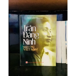 (Sách cũ SCGR) Trần Đăng Ninh "Bao công" Việt Nam - Nguyễn Thanh - Lịch sử VAVOA1T2-54 Blogmeo090426