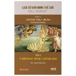 Bộ Sách Lịch Sử Văn Minh Thế Giới - Phần V - Thời Kỳ Phục Hưng (Bộ 3 Cuốn) - Will Durant 403124