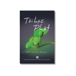Tôi học phật - Đỗ Hồng Ngọc