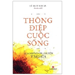 Thông Điệp Cuộc Sống Qua Những Câu Chuyện Ý Nghĩa - Lê Huy Khoa 184166