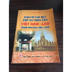 QUAN HỆ ĐẶC BIỆT HỢP TÁC TOÀN DIỆN VIỆT NAM - LÀO TRONG GIAI ĐOẠN 1954 - 2000 - TS. LÊ ĐÌNH CHÍNH