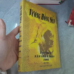 TẠP BÚT NĂM NHÂM THÂN 1992 VÀ TẠP BÚT NĂM QUÝ DẬU 1993 - VƯƠNG HỒNG SỂN 781322