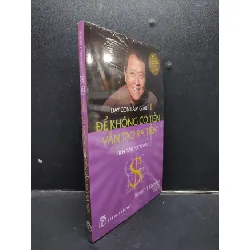 [Sách Cũ SCGR] Dạy con làm giàu 1 để không có tiền vẫn tạo ra tiền - Robert T. Kiyosaki mới 100% HCM0805 tài chính