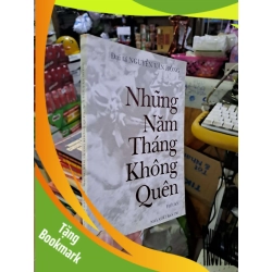 (TẶNG BOOKMARK) Những năm tháng không quên - Nguyễn Văn Hồng VĂN HỌC RBK0910