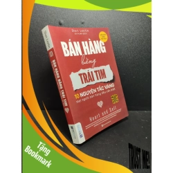 (TẶNG BOOKMARK) Bán hàng bằng trái tim 10 nguyên tắc vàng mọi người bán hàng đều cần biết Shari Levitin 2018 mới 90% RBK.RBK 0411
