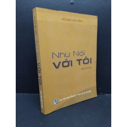 Như nói với tôi mới 80% bẩn bìa, ẩm ố nhẹ 2005 HCM2110 Nhật Quang TÂM LINH - TÔN GIÁO - THIỀN