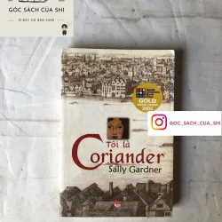Tôi Là Coriander - Sally Gardner