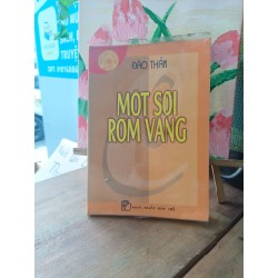 Một sợi rơm vàng - Đào Thản