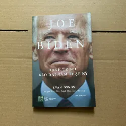 Joe Biden Hành trình kéo dài năm thập kỷ - Evan Osnos