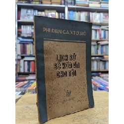 Lịch sử sẽ xoá án cho tôi - Phi.Đen Ca.Xtơ.Rô 122843