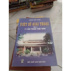 Việt sử giai thoại 3: 71 giai thoại thời Trần - Nguyễn Khắc Thuần (Lịch sử Việt Nam) VAVO