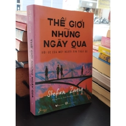 Thế giới những ngày qua - Stefan Zweiq