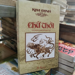 CHỮ THỜI  - KIM ĐỊNH 