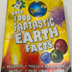 Over 1000 fantastic earth facts 