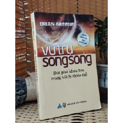 Vũ Trụ Song Song Đột Phá Khoá Học Trong Vật Lý Thiên Thể - Brian Greene