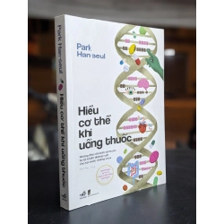 Hiểu cơ thể khi uống thuốc - Park Han-Seul