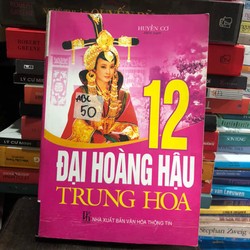 12 đại hoàng hậu Trung Hoa - Huyền Cơ