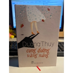 Cung đường vàng nắng- mới 95%,bìa cứng -Dương Thụy [2001] SÁCH VĂN HỌC