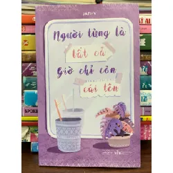 Người từng là tất cả giờ chỉ còn cái tên – Jathy 576047