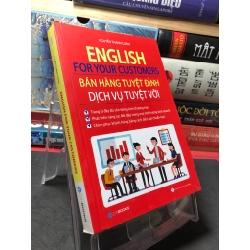 English for your customers Bán hàng tuyệt đỉnh dịch vụ tuyệt vời 2018 mới 90% Nguyễn Thanh Loan HPB2709 MARKETING KINH DOANH