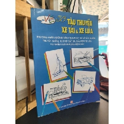 Vẽ 50 tàu thuyền, xe tải & xe lửa