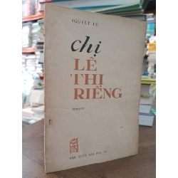 Chị Lê Thị Riêng - Nguyệt Tú