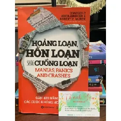 Hoảng loạn, hỗn loạn và cuồng loạn – Charles P. Kindleberger & Robert Z. Aliber