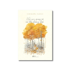 Nơi em quay về có tôi đứng đợi - Ichikawa Takuji