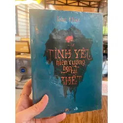 TÌNH YÊU KIÊN CƯỜNG HƠN CÁI CHẾT – Lạc Hòa (nguyên seal) VĂN HỌC GCH0709 Blogmeo21025