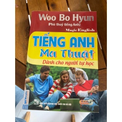 Tiếng Anh Ma Thuật - Dành cho người tự học - Woo Bo Hyun