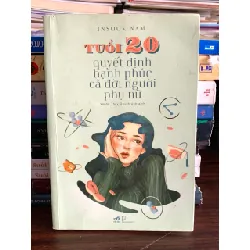 Tuổi 20 quyết định hạnh phúc cả đời người phụ nữ – Insook Nam