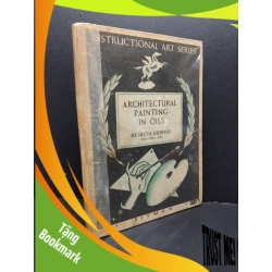 (TẶNG BOOKMARK) Architectural Painting In Oils bìa cứng mới 70% ố 1938 RBK2207 Hesketh Hubbard NGOẠI VĂN