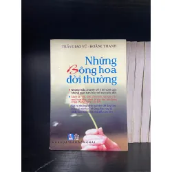Những bông hoa đời thường - Trần Giao Vũ, Hoàng Thanh