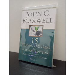 15 Nguyên Tắc Vàng Về Phát Triển Bản Thân (Tái Bản) - John C.Maxwell New 100% ASB0503 65778