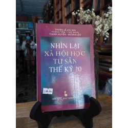 Nhìn Lại Xã Hội Học Tư Sản Thế Kỷ 20 - Thanh Lê 137535