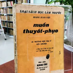 MUỐN THUYẾT PHỤC - HOÀNG XUÂN VIỆT