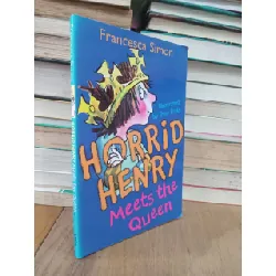 Horrid Henry meets the queen - Francesca Simon, Tony Ross