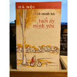 Tuổi Ấy Mình Yêu- Tản văn Lê Minh Hà- NXB Trẻ STB966 Blogmeo 27525