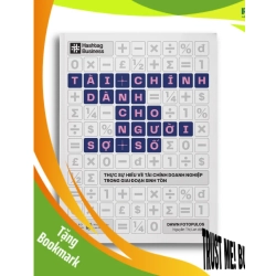 (TẶNG BOOKMARK) TÀI CHÍNH DÀNH CHO NGƯỜI SỢ SỐ - Thực sự hiểu về tài chính doanh nghiệp trong giai đoạn sinh tồn - Entrepreneur Press và Ciree Linsenman (Kiều Thị Hoà dịch) - MARKETING KINH DOANH