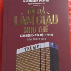 Tôi Đã Làm Giàu Như Thế- Kinh Nghiệm Của Một Tỷ Phú