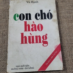 Con Chó Hào Hùng _ Vũ Hanhh