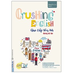 Crushing English - Giao Tiếp Tiếng Anh Không Hề Khó - Nhung Đỗ, Giang Vi 178413