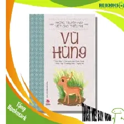 (TẶNG BOOKMARK) Những truyện hay viết cho thiếu nhi - Vũ Hùng - Vũ Hùng - 2022