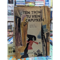 TÊN TRỘM TU VIỆN CAPUYXEN - ANH TUẤN DỊCH