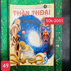 THẦN THOẠI - Tủ sách kiến thức thế hệ mới - SỐ 49