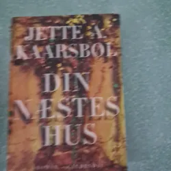  Din naestes hus - jette a.kaarsbol