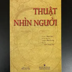 (Sách cũ) Thuật nhìn người - Chủ biên: Bạch Sơn